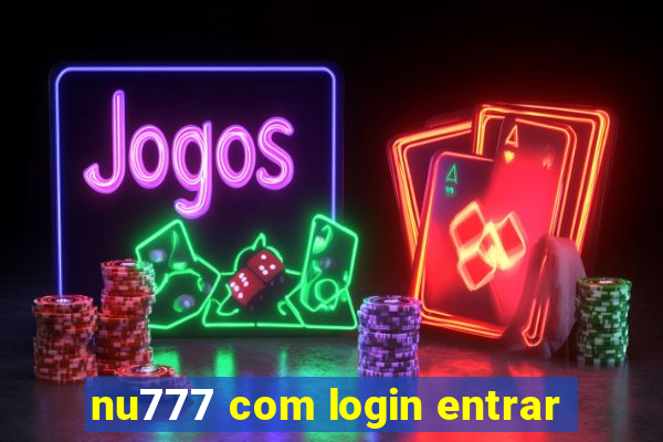 nu777 com login entrar